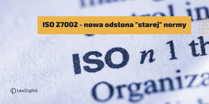 ISO 27002 - nowa odsłona 